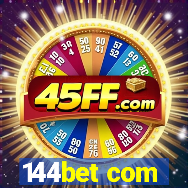 144bet com